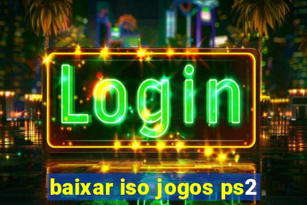 baixar iso jogos ps2